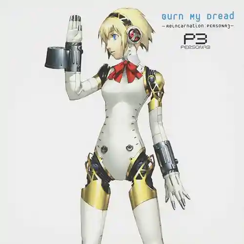 Burn My Dread - Reincarnation: Persona 3 cover