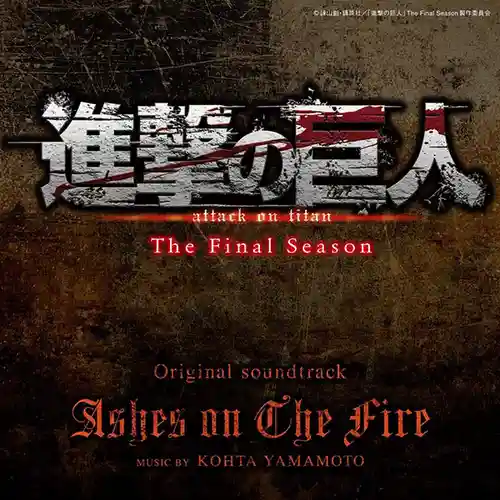 Attack on Titan: The Final Season Original soundtrack Ashes on The Fire cover